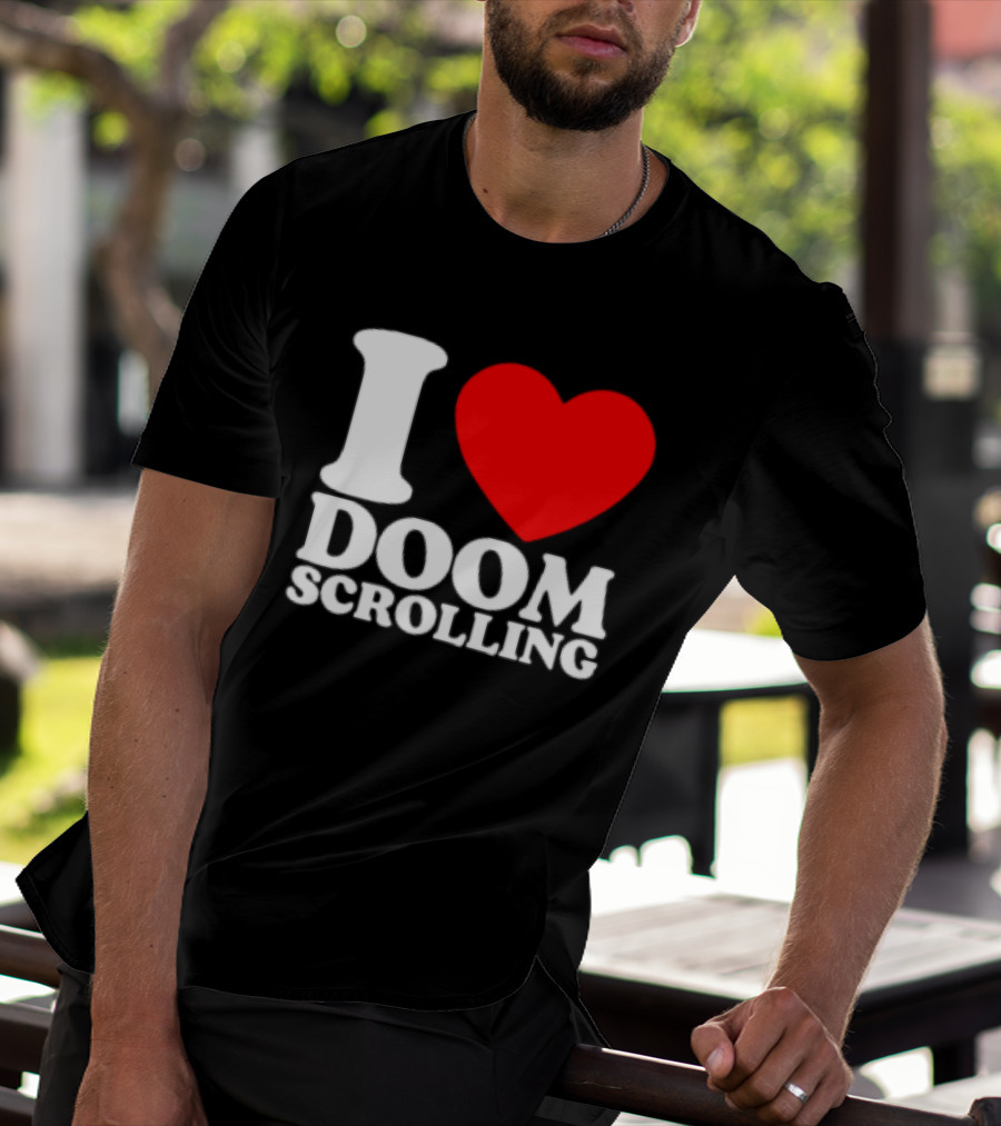I Heart Doom Scrolling Bold White Text Red Heart T-Shirt