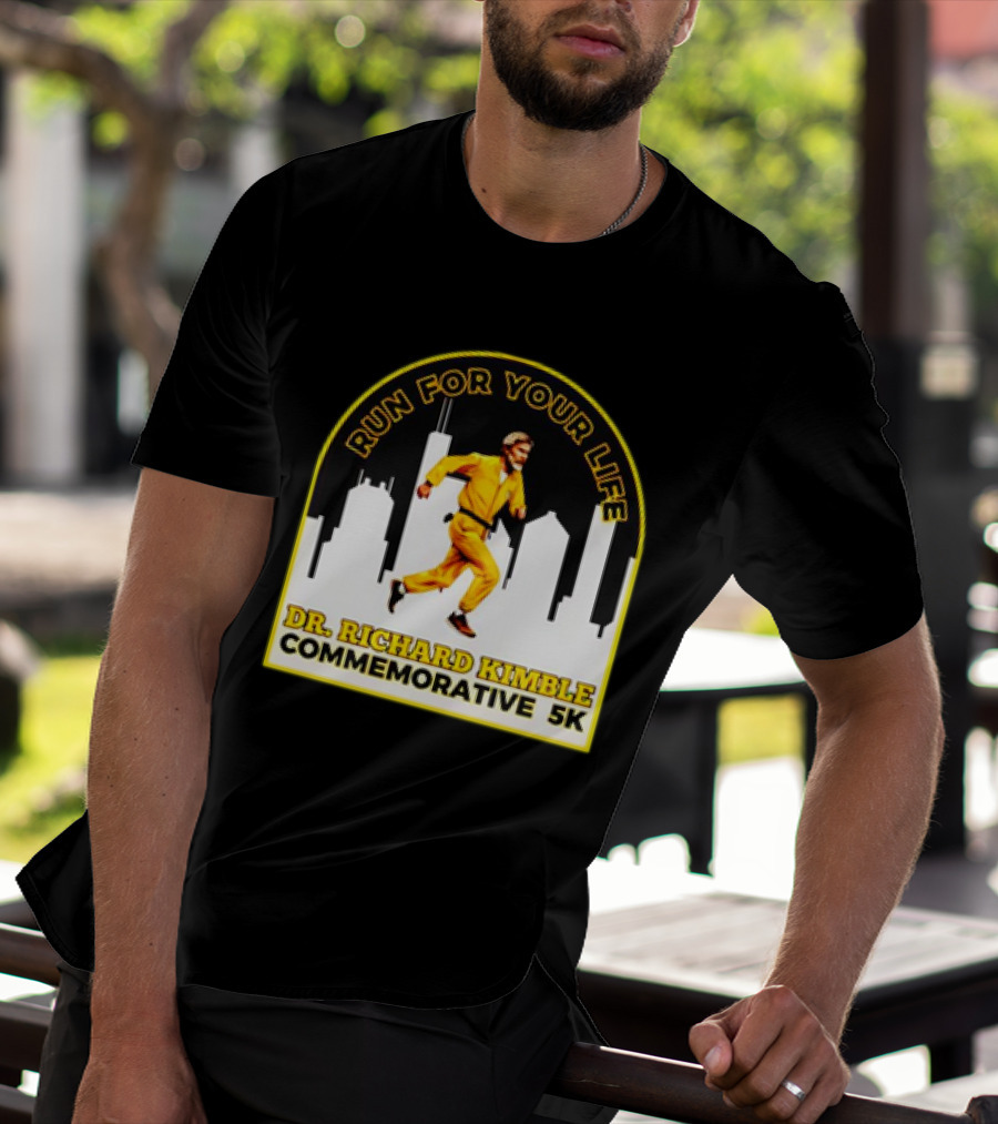 Run For Your Life Dr Richard Kimble Commemorative 5K Chase Through City T-Shirt