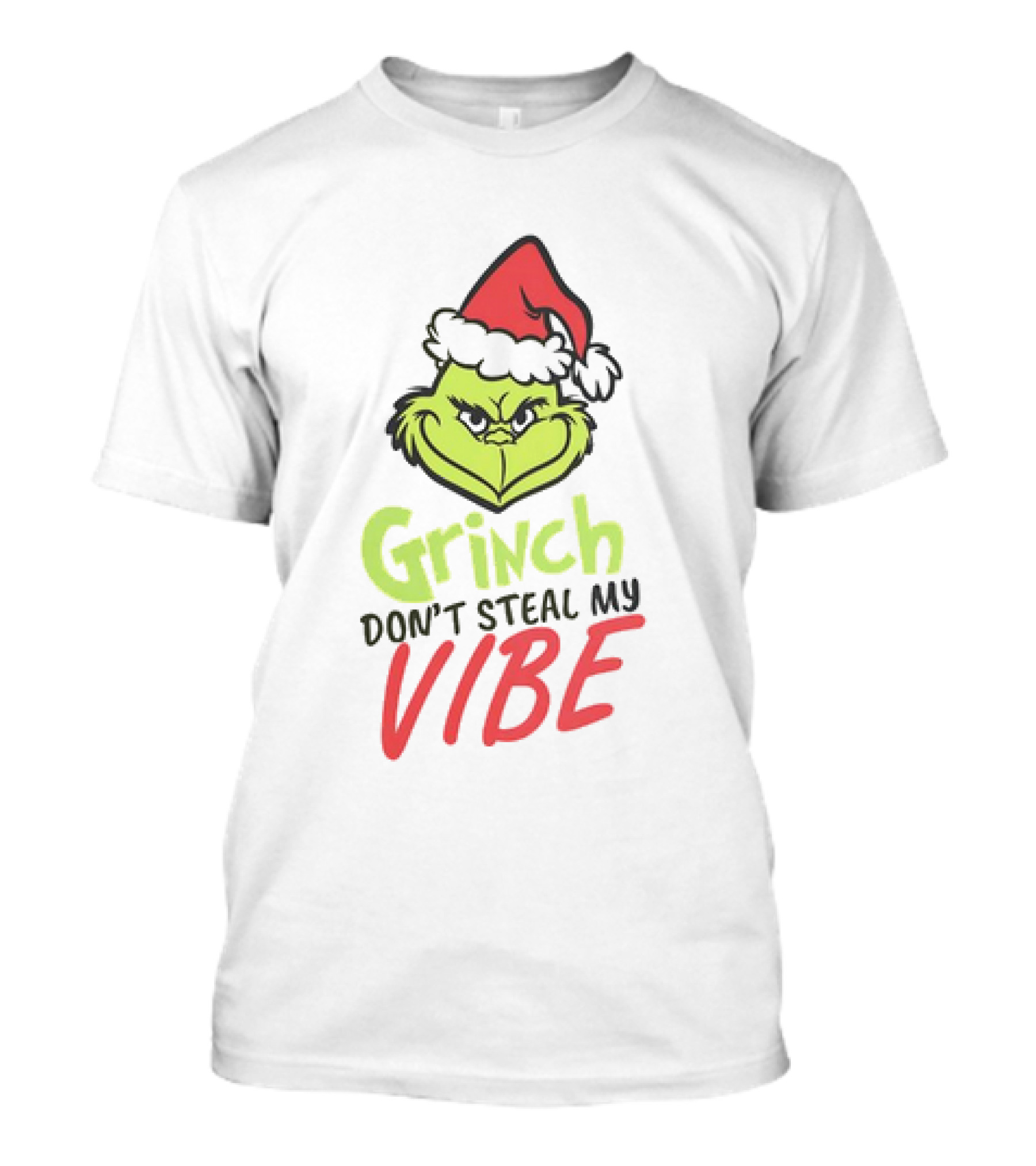 Grinch Don’t Steal My Vibe Christmas Santa Hat T-Shirt