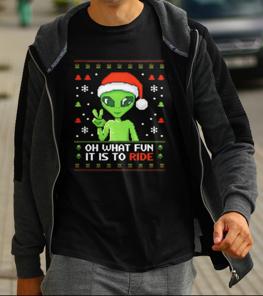 Alien Santa Oh What Fun It Is To Ride Christmas T-Shirt
