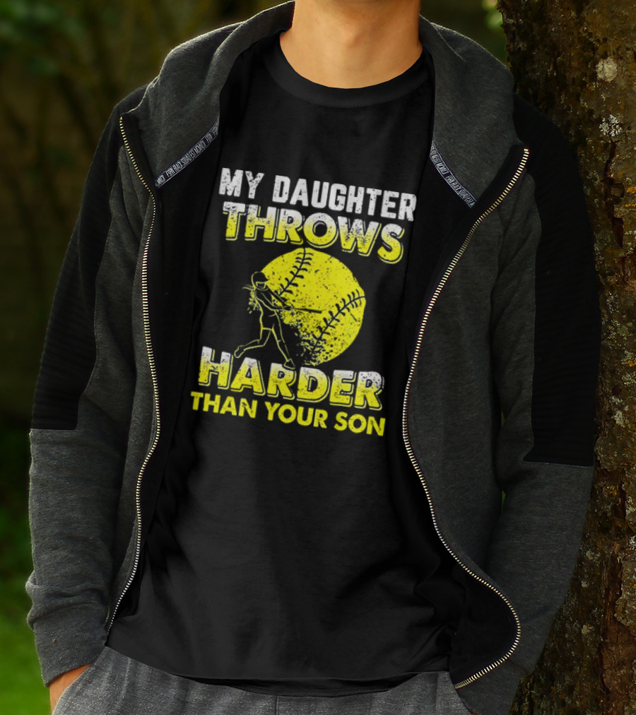 My Daughter Throws Harder Than Your Son Softball Pitching T-Shirt