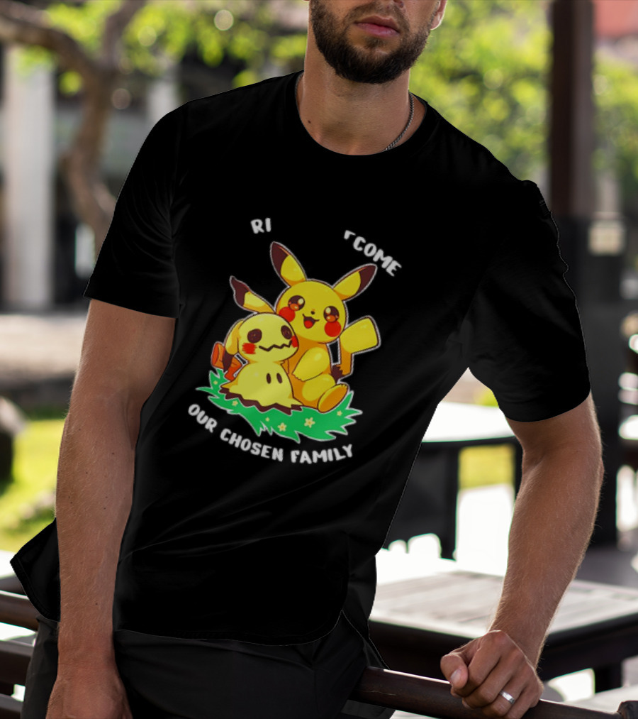 Pikachu And Mimikyu Become Our Chosen Family T-Shirt