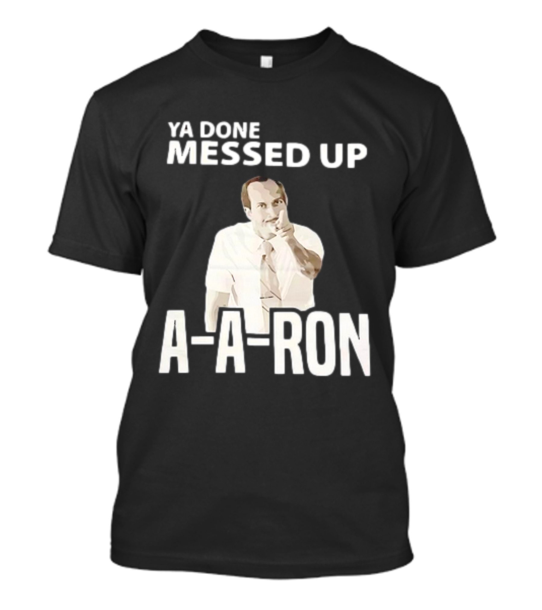 Ya Done Messed Up A-A-Ron Key And Peele Sketch Iconic T-Shirt