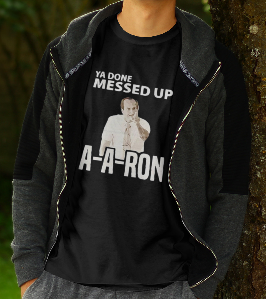 Ya Done Messed Up A-A-Ron Key And Peele Sketch Iconic T-Shirt