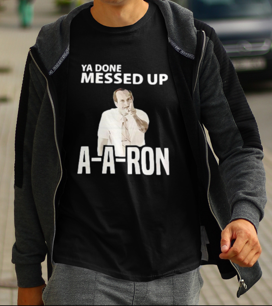 Ya Done Messed Up A-A-Ron Key And Peele Sketch Iconic T-Shirt