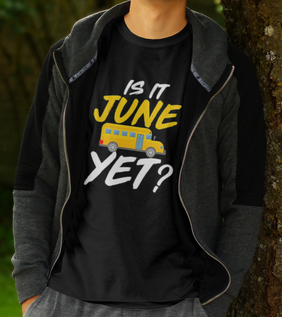 Is It June Yet School Bus Question T-Shirt