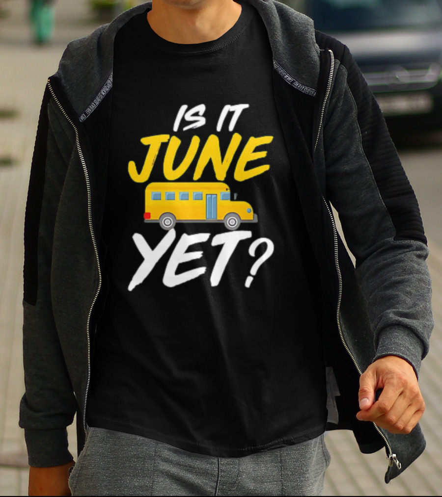 Is It June Yet School Bus Question T-Shirt