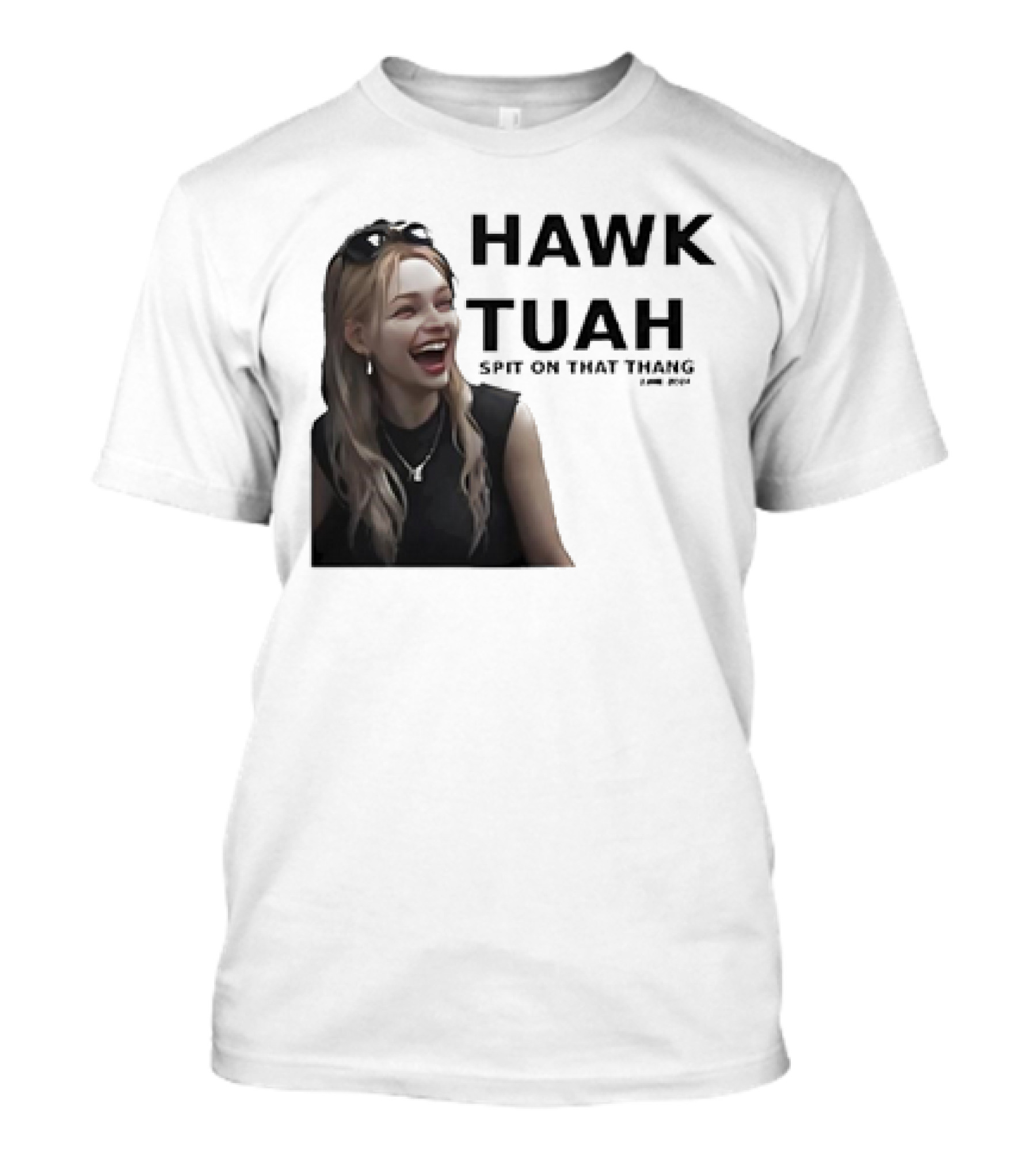 HAWK TUAH Spit On That Thang Girl Meme T-Shirt