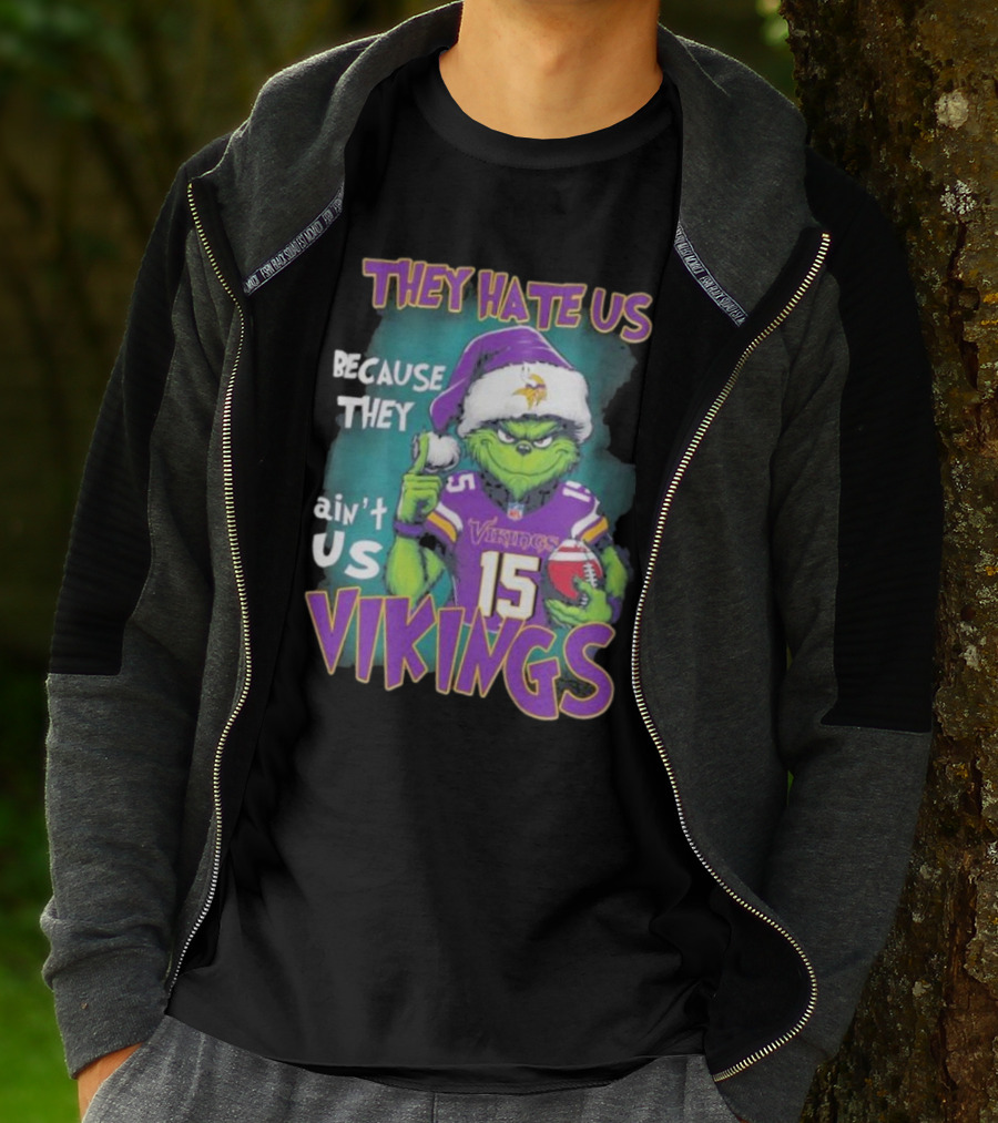 Grinch X Minnesota Vikings They Hate Us Because They Ain’t Us Vikings Football Christmas T-Shirt