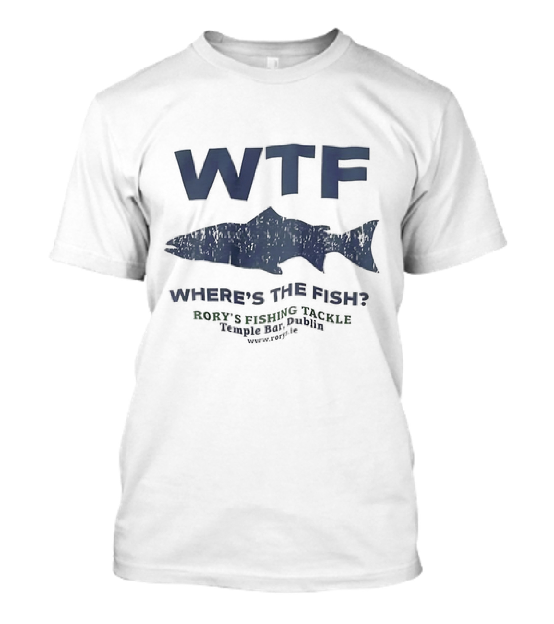 WTF Where’s The Fish Rory’s Fishing Tackle Temple Bar Dublin Www.rorys.ie T-Shirt