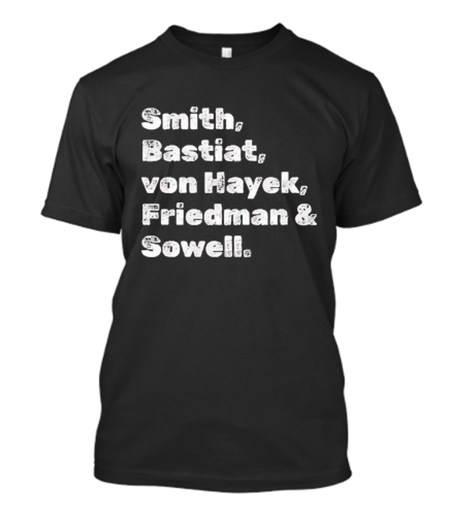 Smith Bastiat Von Hayek Friedman Sowell Text Names T-Shirt