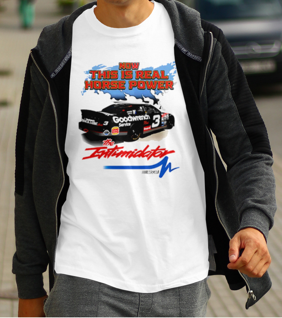 Now This Is Real Horse Power The Intimidator Goodwrench Service Car Number 3 Racing T-Shirt