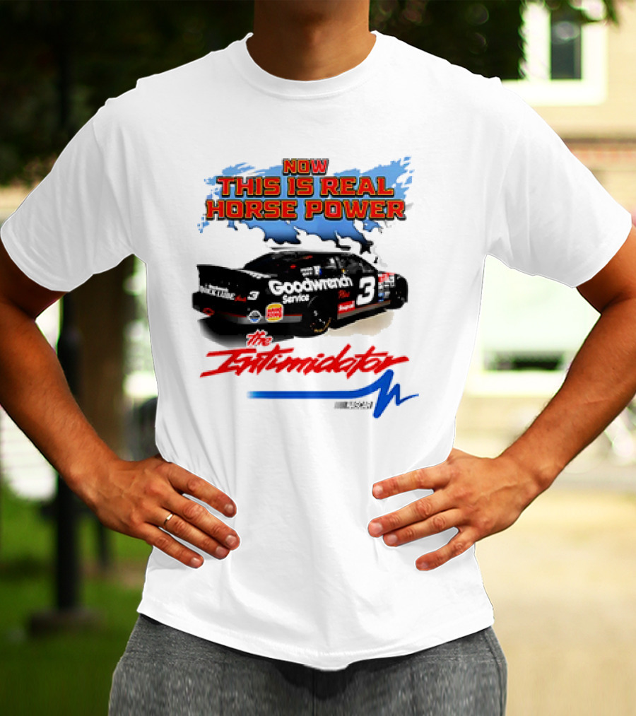 Now This Is Real Horse Power The Intimidator Goodwrench Service Car Number 3 Racing T-Shirt