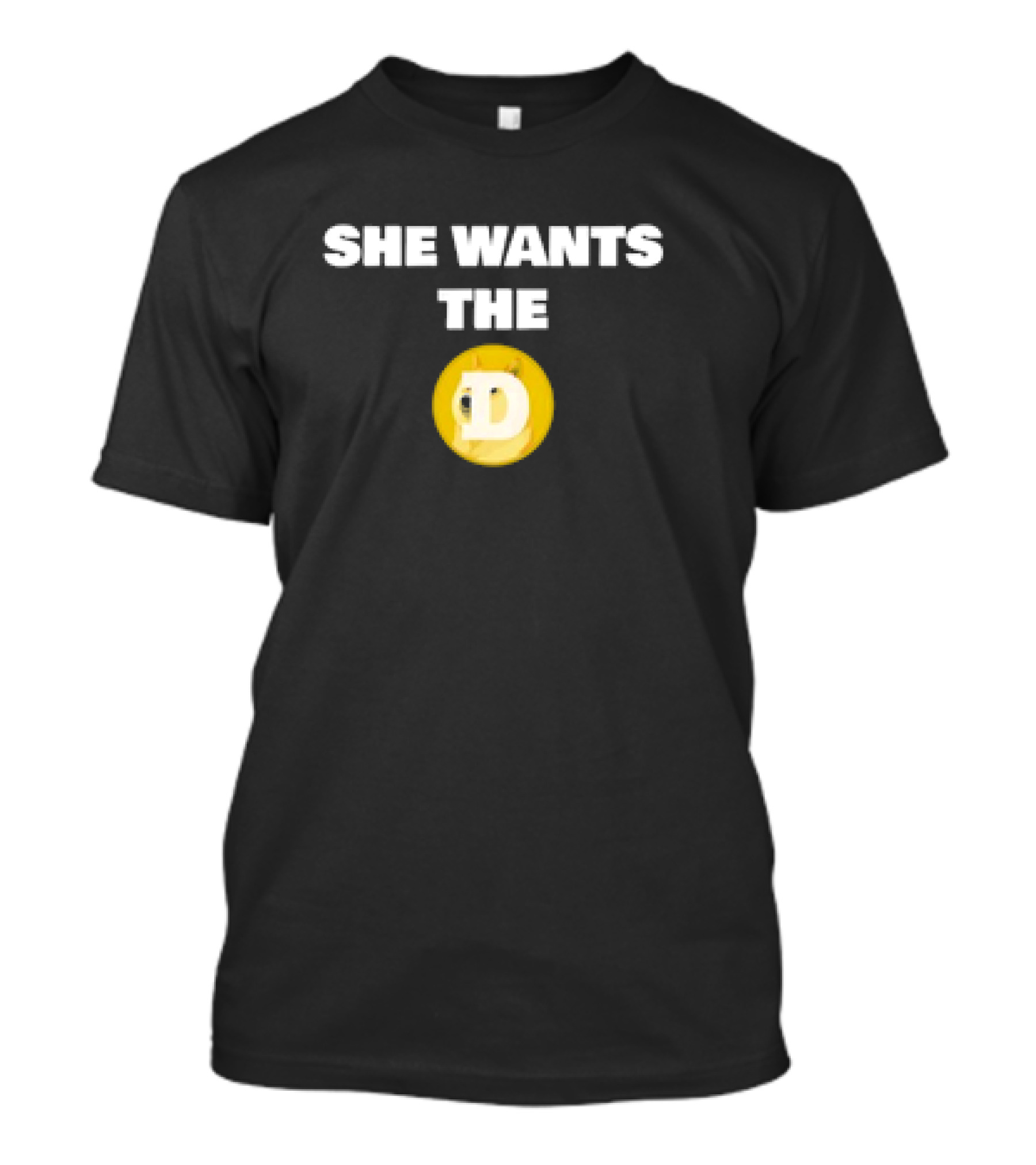 She Wants The D Dogecoin Funny Crypto Moon Meme T-Shirt