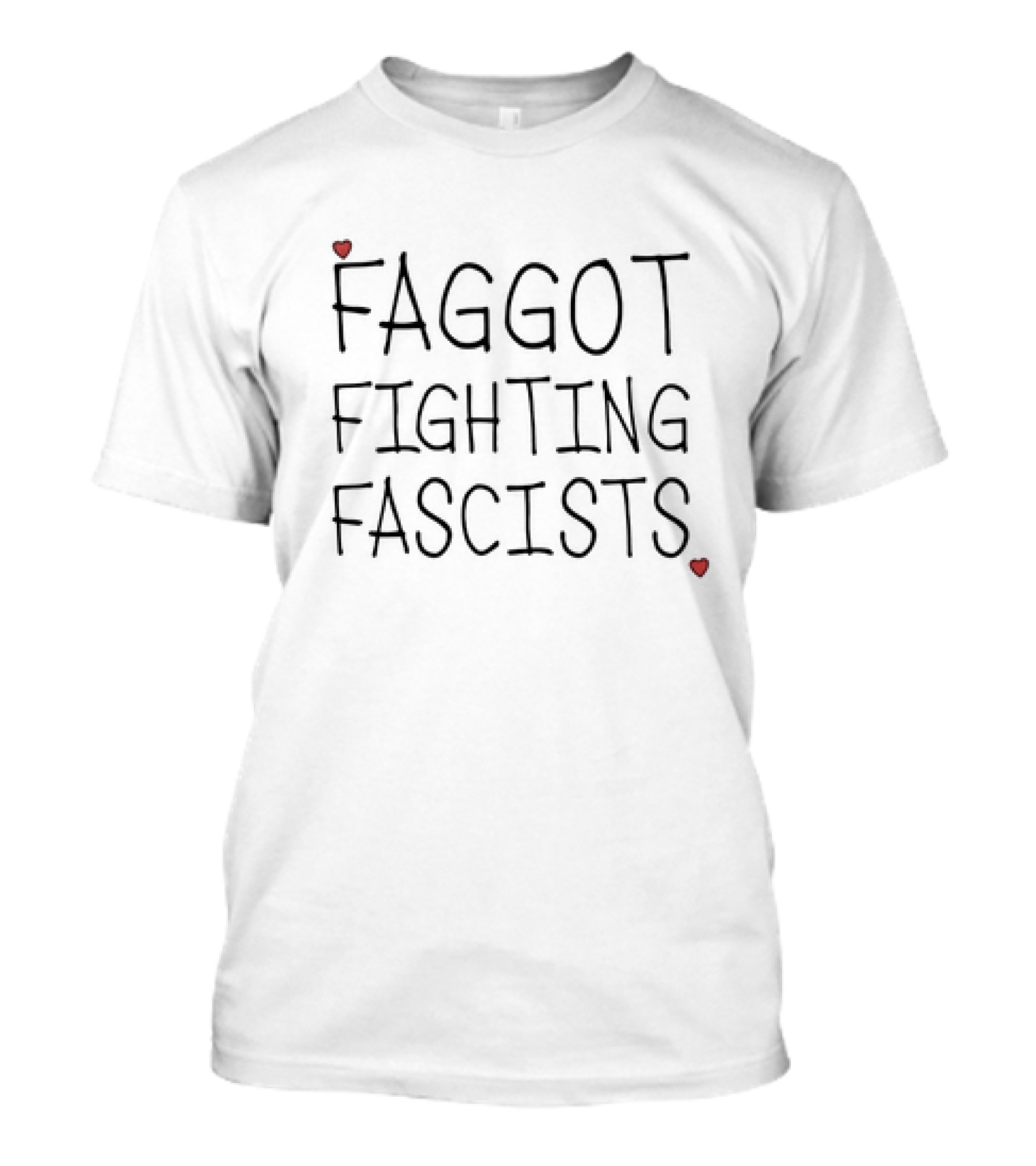 Faggot Fighting Fascists Bold Text With Red Heart T-Shirt