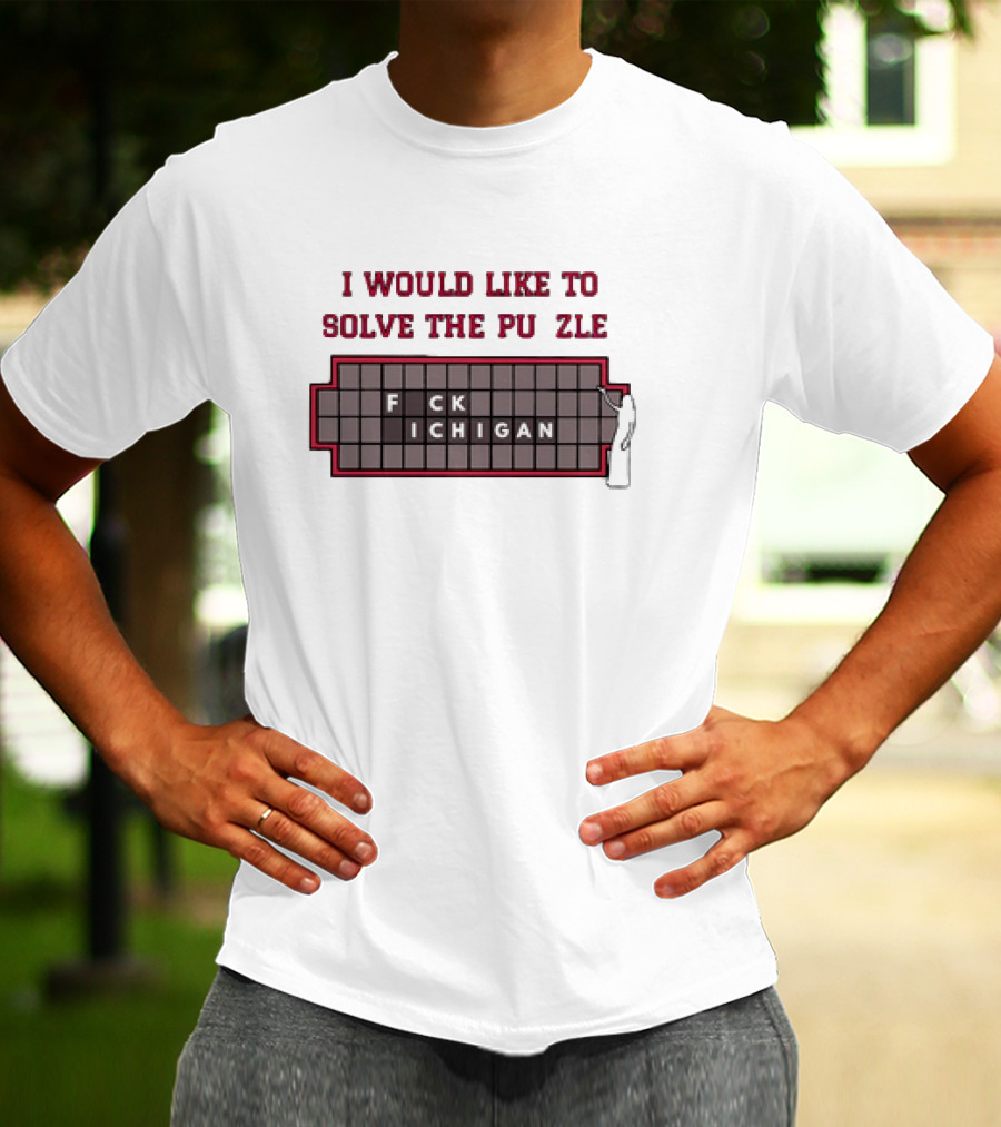 I Would Like To Solve The Puzzle F CK Michigan Play On Words T-Shirt