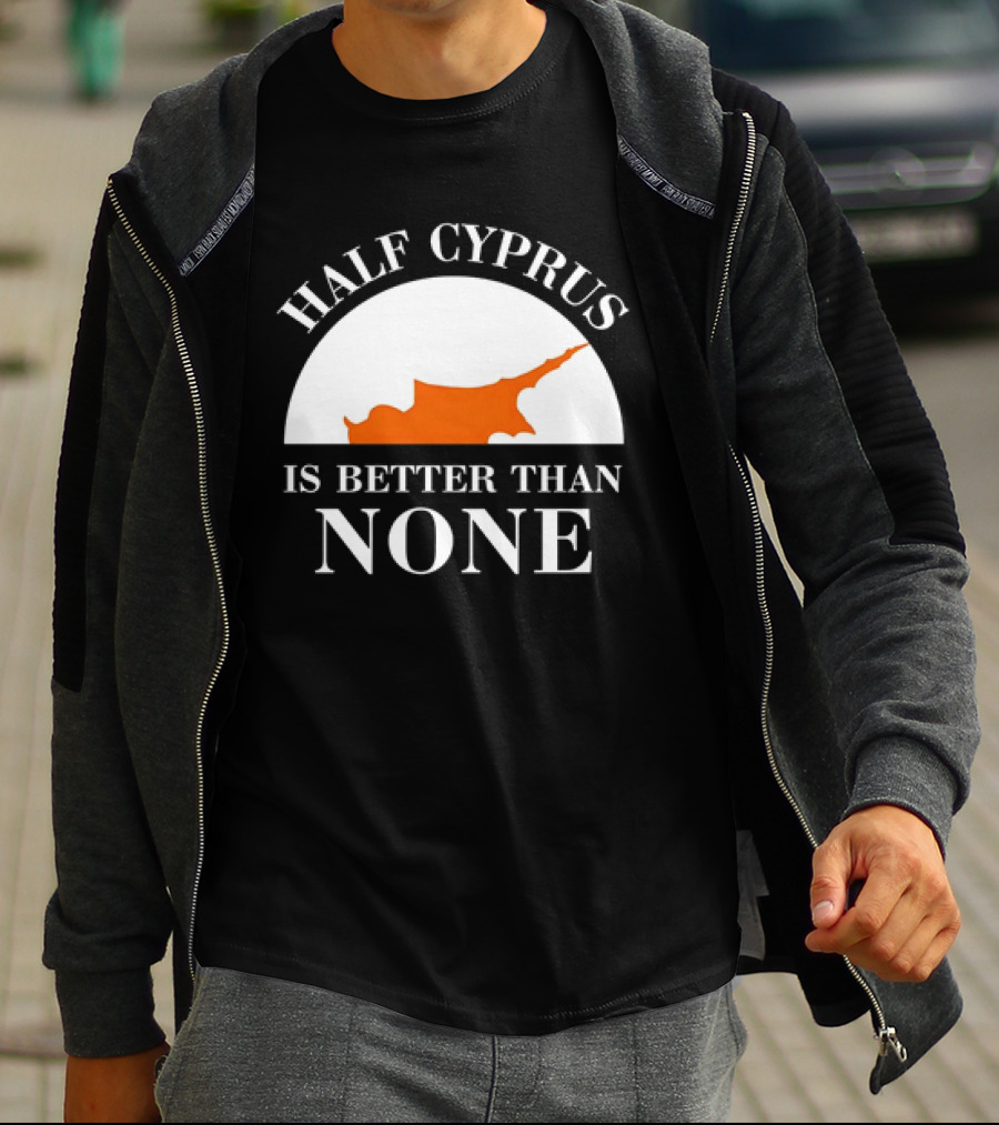 Half Cyprus Is Better Than None Map T-Shirt