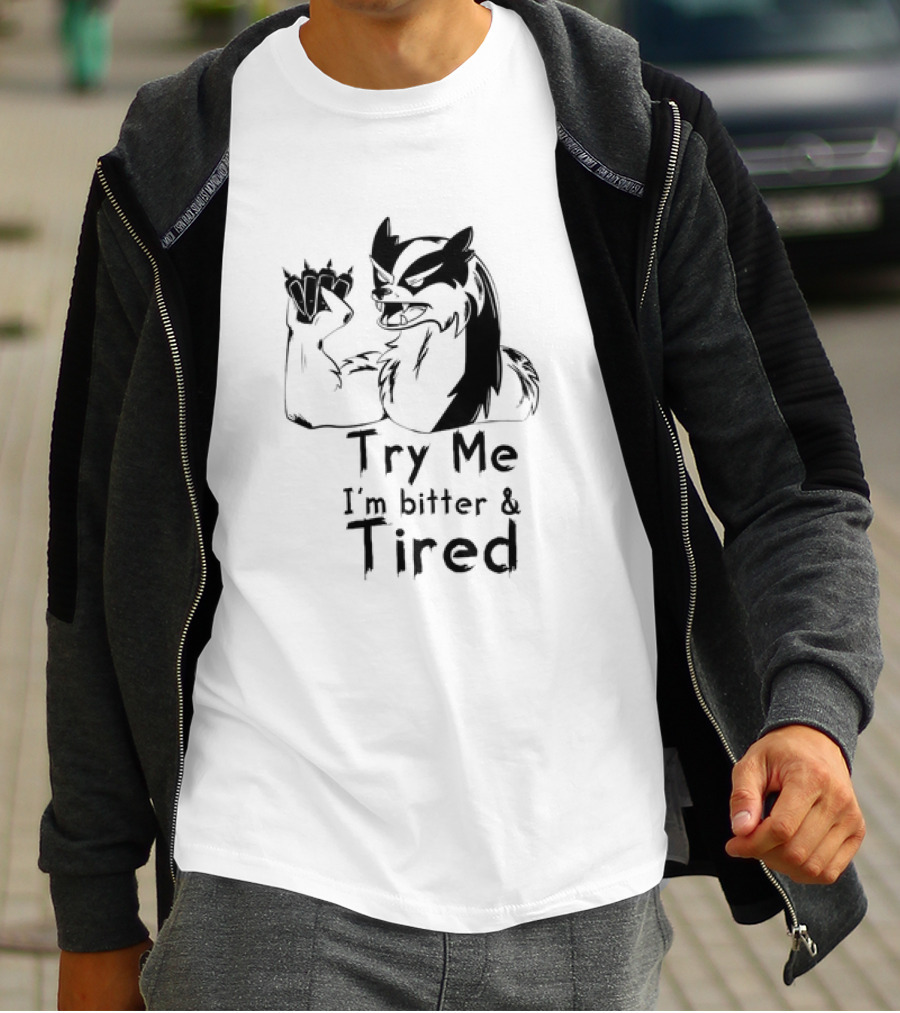 Try Me I'm Bitter And Tired Angry Cartoon Badger Character With Raised Claw T-Shirt