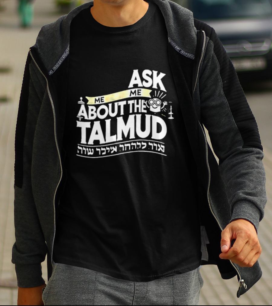 Ask Me About The Talmud עם קשר יהודי חזק T-Shirt