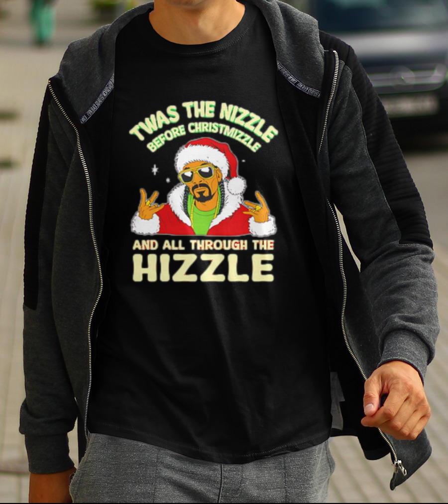 Twas The Nizzle Before Christmizzle And All Through The Hizzle Santa Hat T-Shirt
