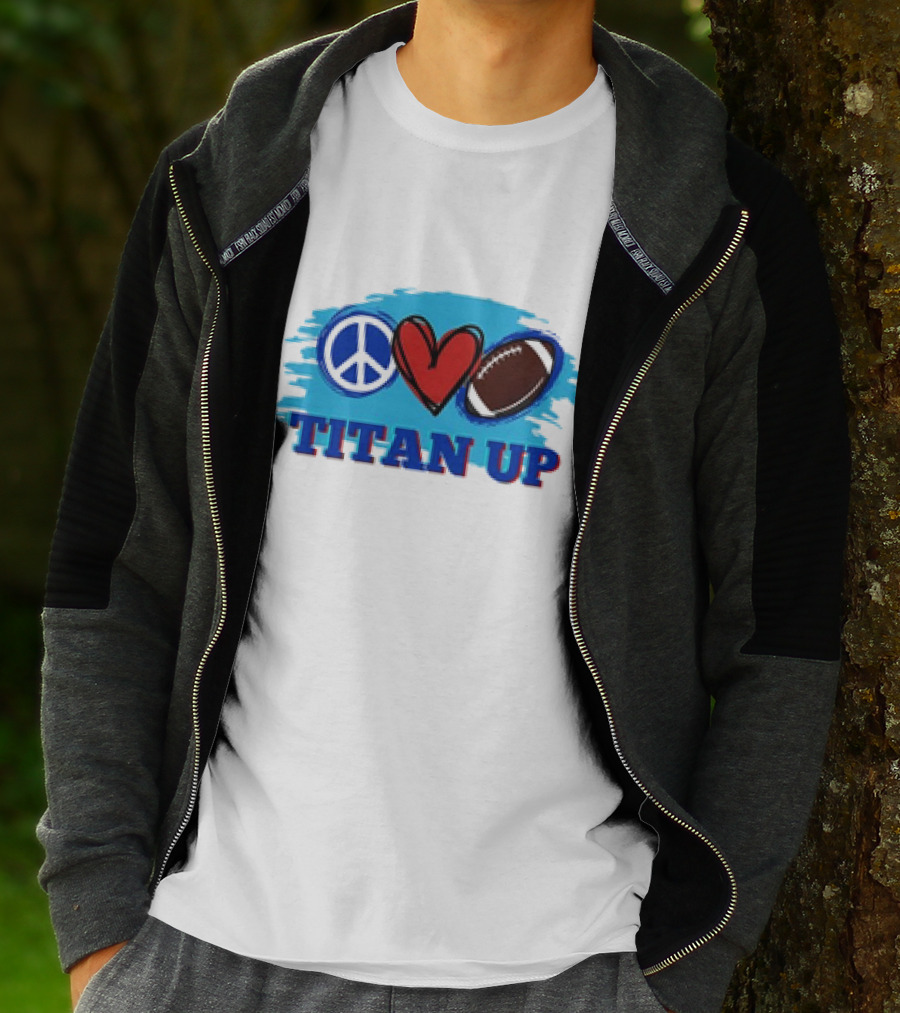 Titan Up Peace Love And Football T-Shirt