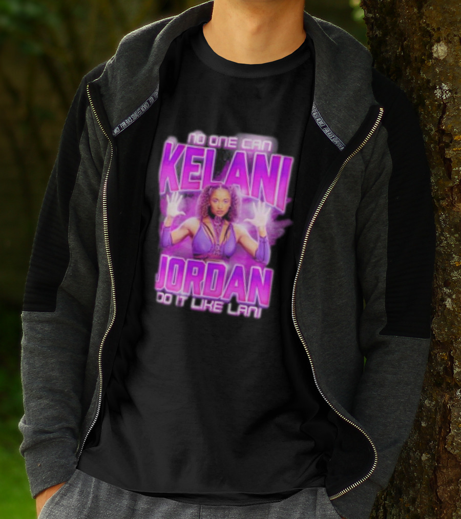 Kelani Jordan No One Can Do It Like Lani T-Shirt