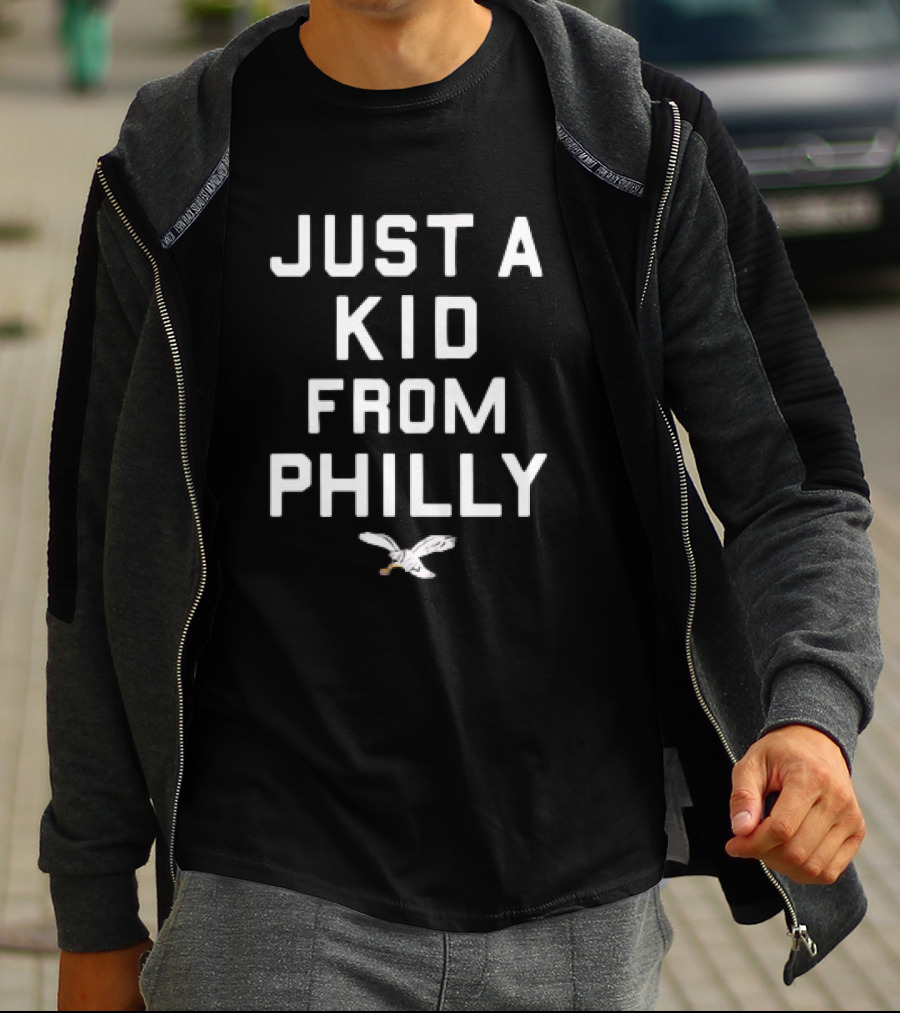 Philadelphia Eagles NFL Football Just A Kid From Philly T-Shirt