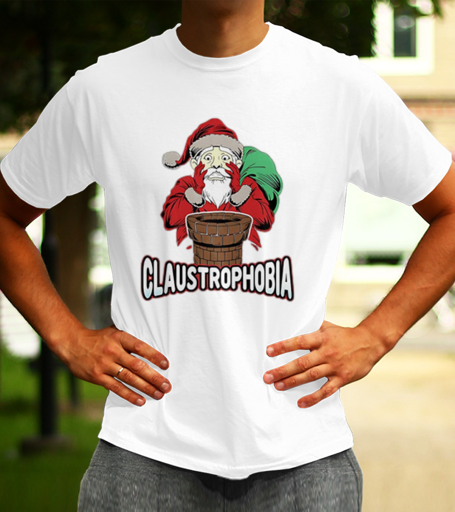 Claustrophobia Santa Claus Chimney Christmas T-Shirt