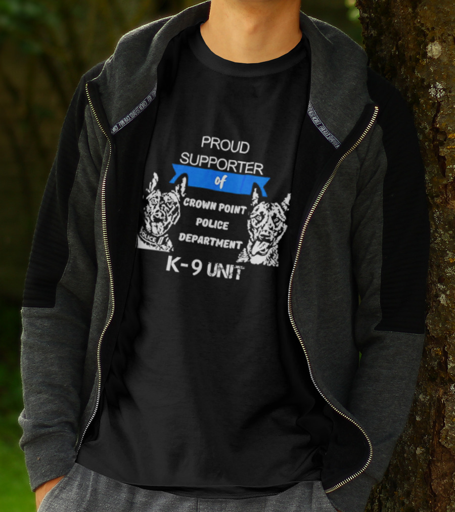 Proud Supporter Of Crown Point Police Department K-9 Unit T-Shirt