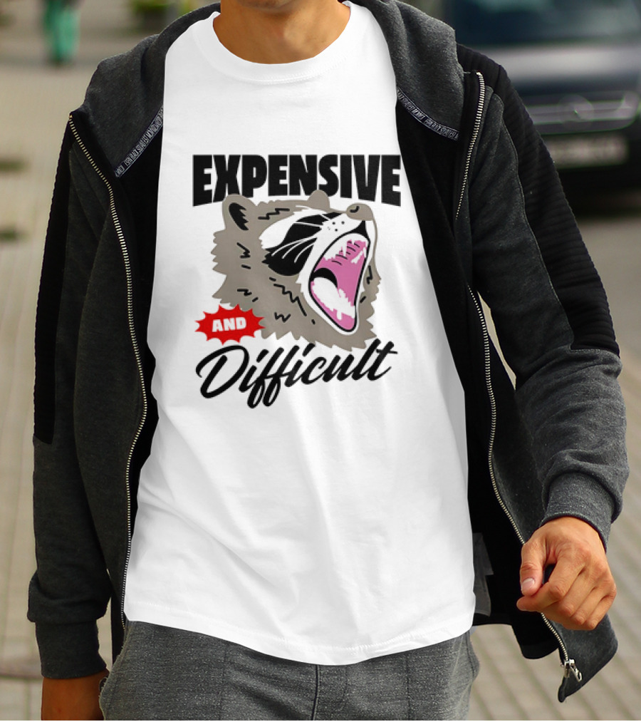 Raccoon Expensive And Difficult Fierce Face T-Shirt