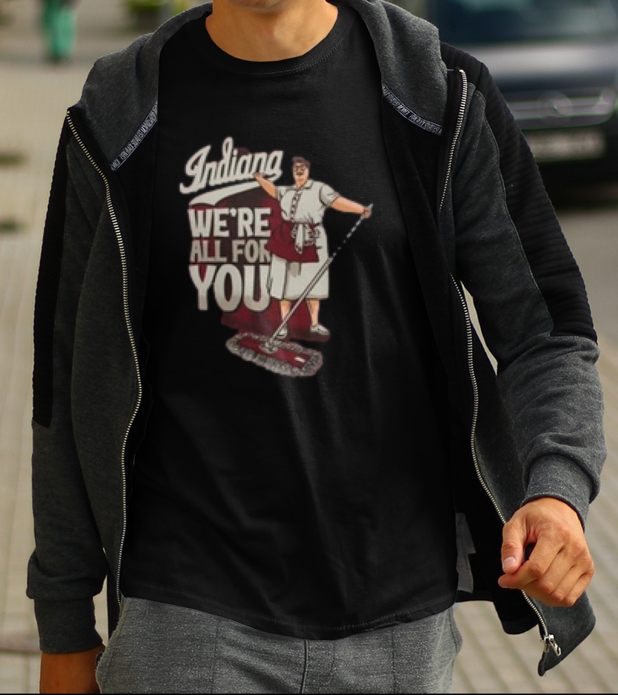 Indiana We're All For You Martha The Mop Lady T-Shirt