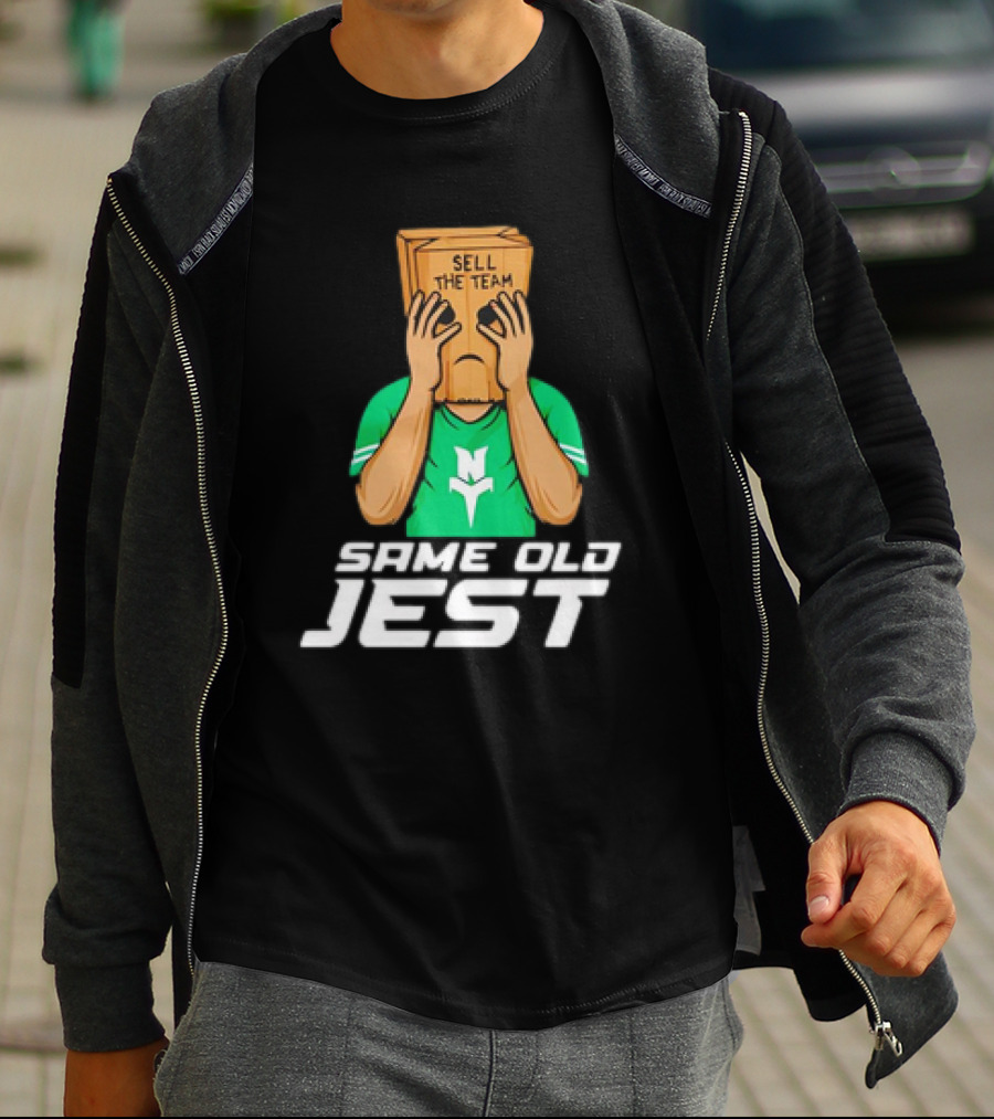 Sell The Team Same Old Jest T-Shirt