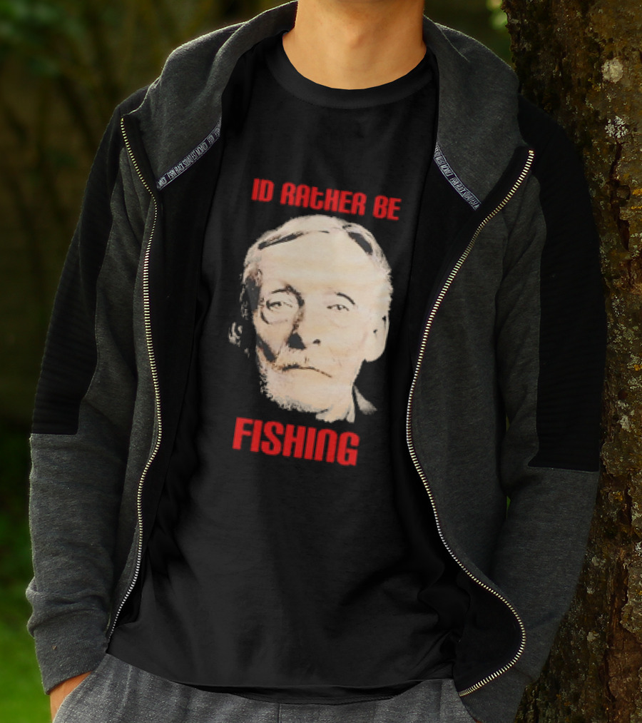 Id Rather Be Fishing Albert Fish T-Shirt