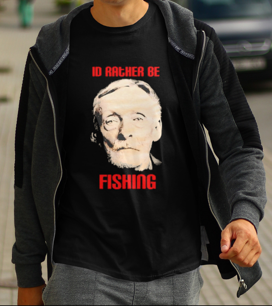 Id Rather Be Fishing Albert Fish T-Shirt