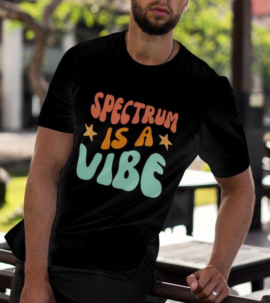 Spectrum Is A Vibe Stars Retro Groovy Text T-Shirt