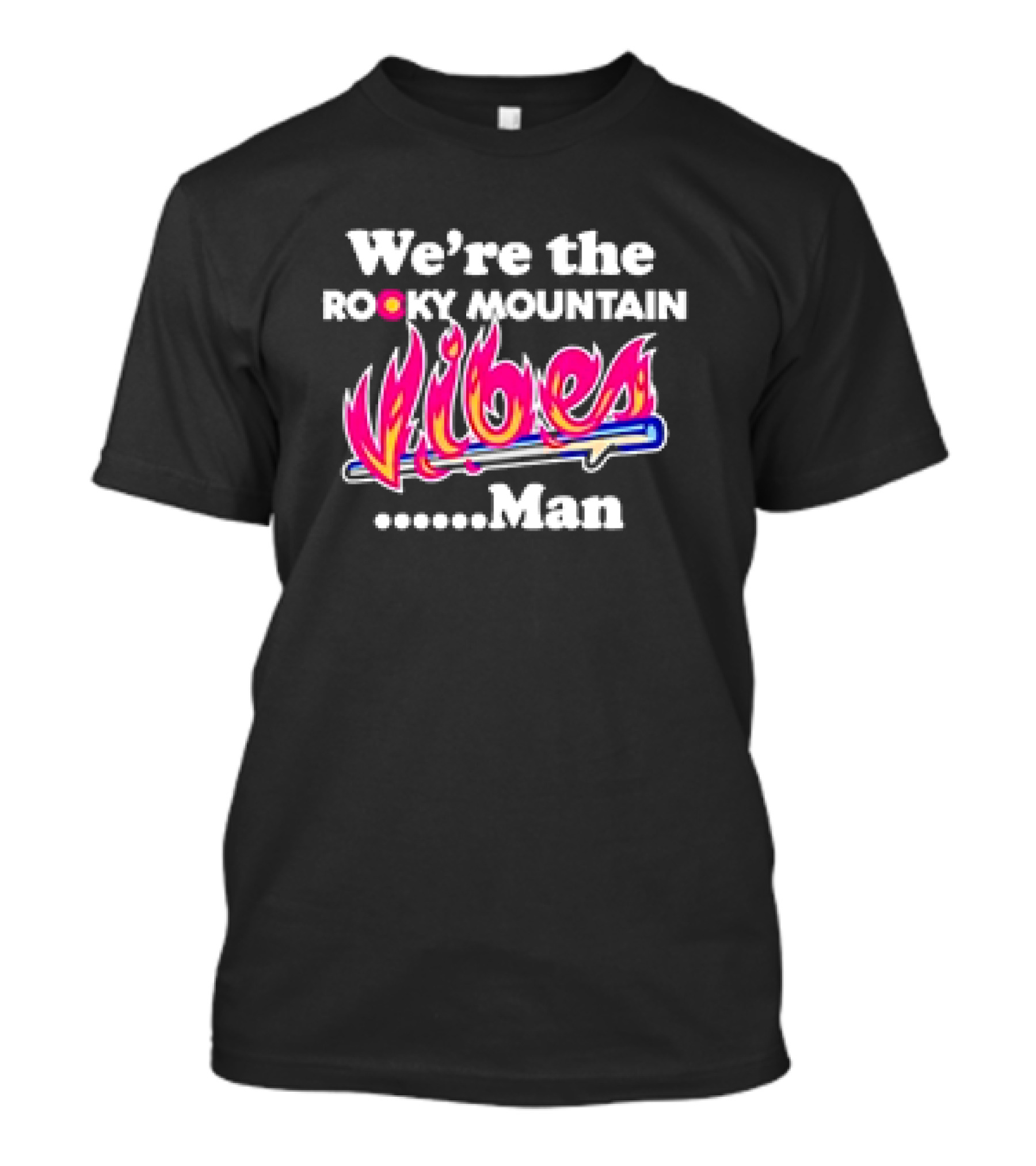 We're The Rocky Mountain Vibes Man T-Shirt