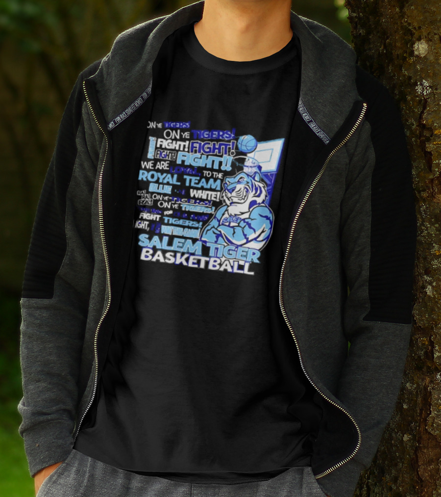 Salem Tiger Basketball Fight Loyal To The Royal Blue And White Team T-Shirt