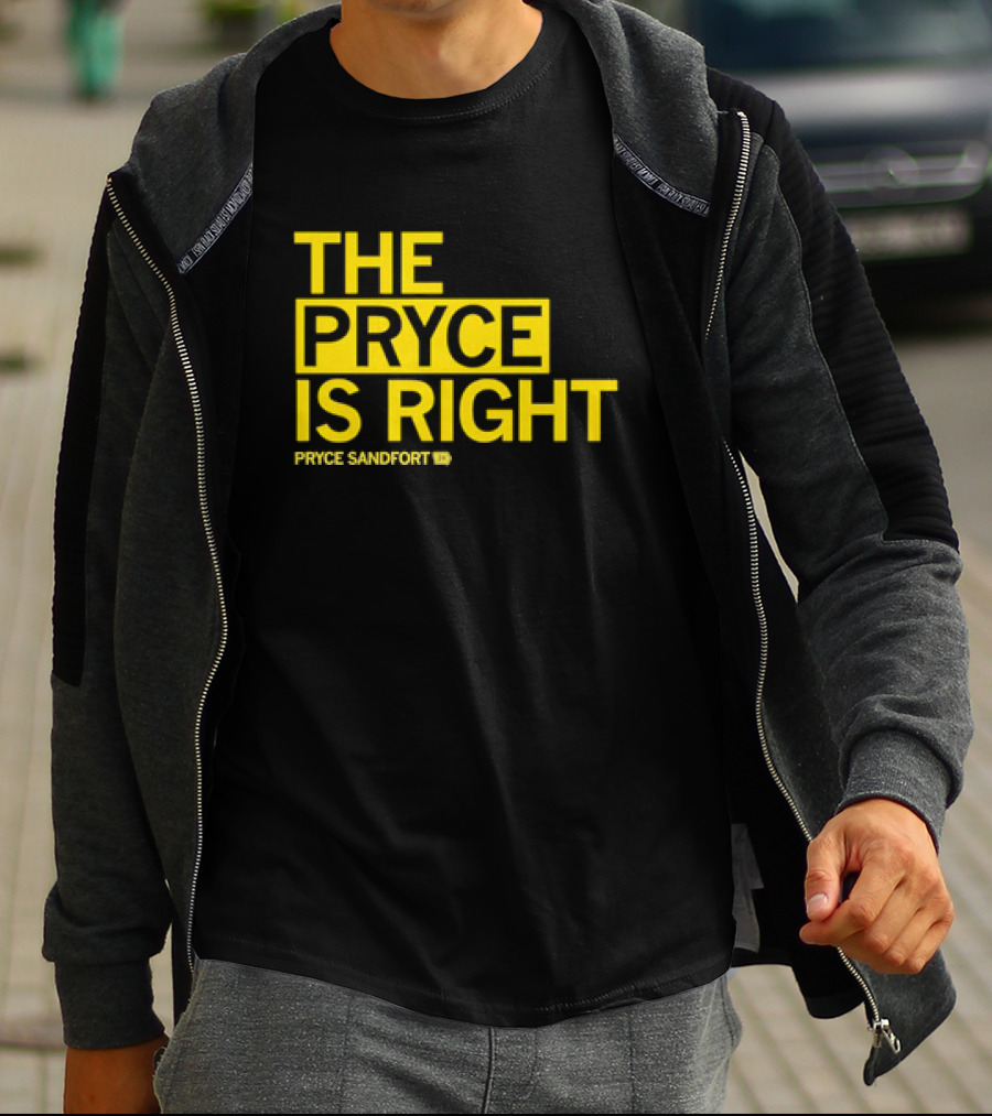 The Pryce Is Right Pryce Sandfort T-Shirt