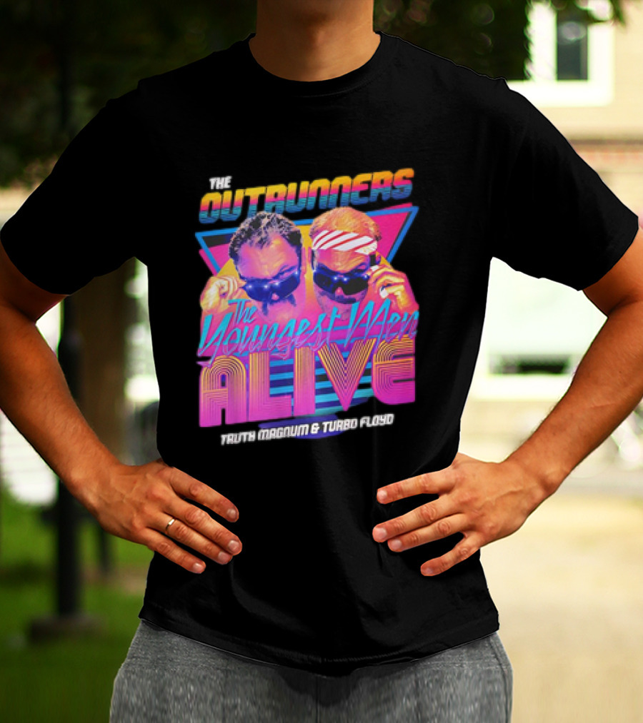 The Outrunners The Youngest Men Alive Truth Magnum And Turbo Floyd Retro Neon T-Shirt