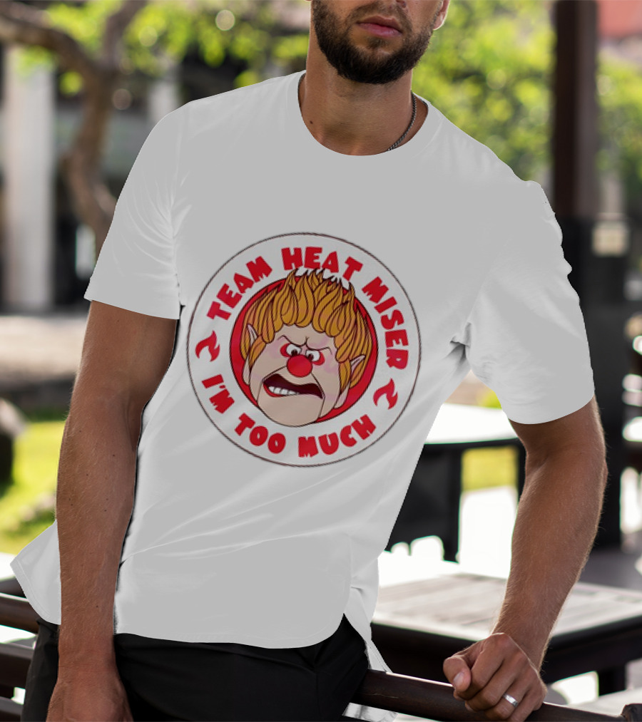 Team Heat Miser I'm Too Much Miser Brothers Icon Flame Head Character T-Shirt