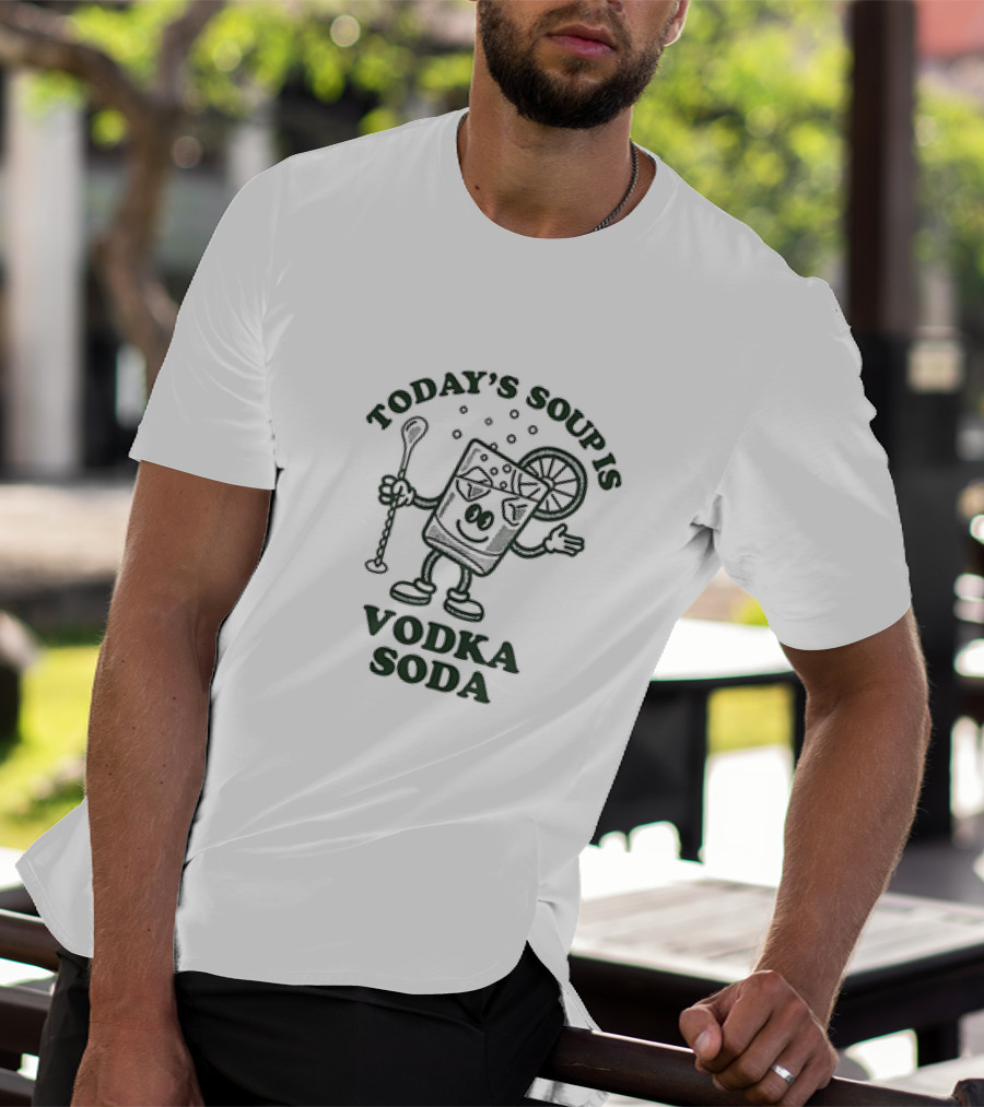 Today's Soup Is Vodka Soda Cartoon Glass Holding Stirrer With Lime Slice T-Shirt