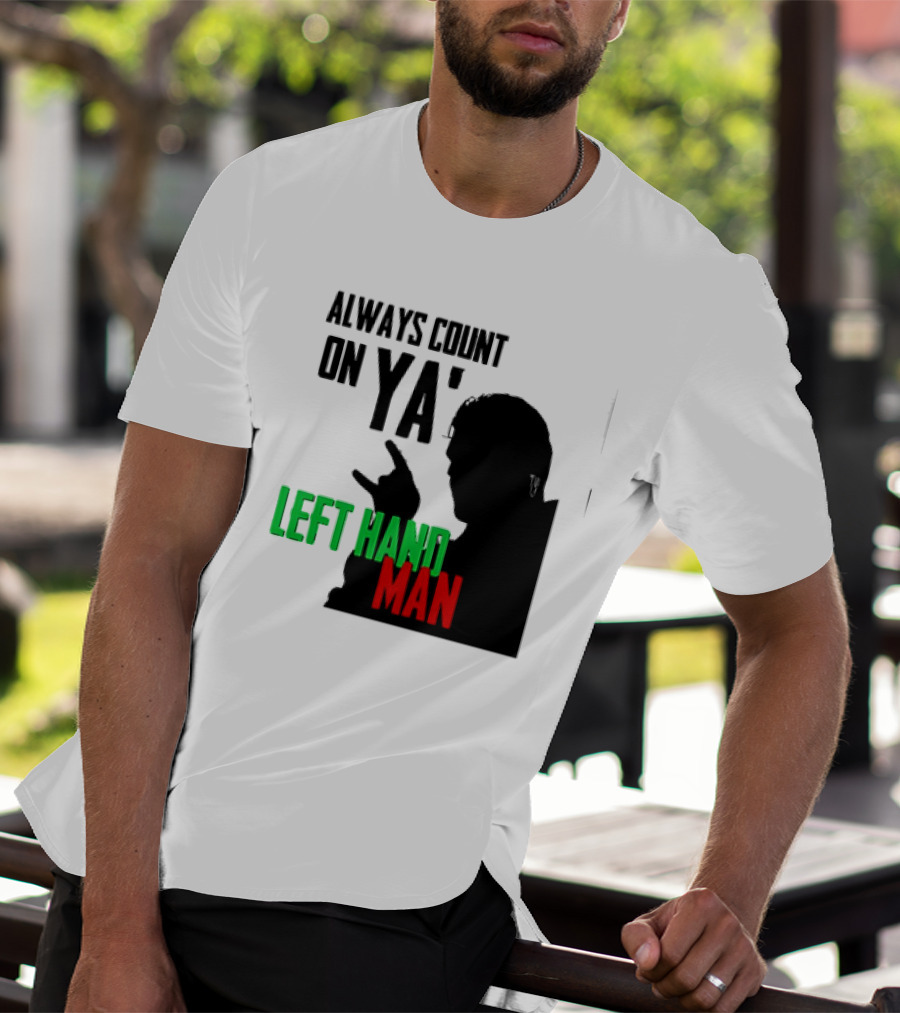 Always Count On Ya' Left Hand Man Silhouette Rock Gesture T-Shirt