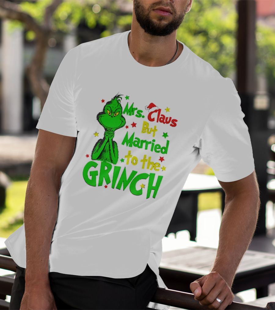 Mrs Claus But Married To The Grinch Green Character With Santa Hat And Stars T-Shirt