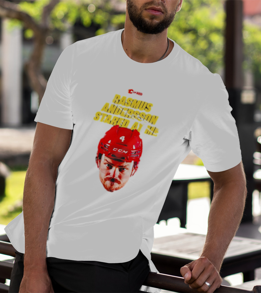 C Of Red Rasmus Andersson Stared At Me CCM Red Helmet Number 4 T-Shirt