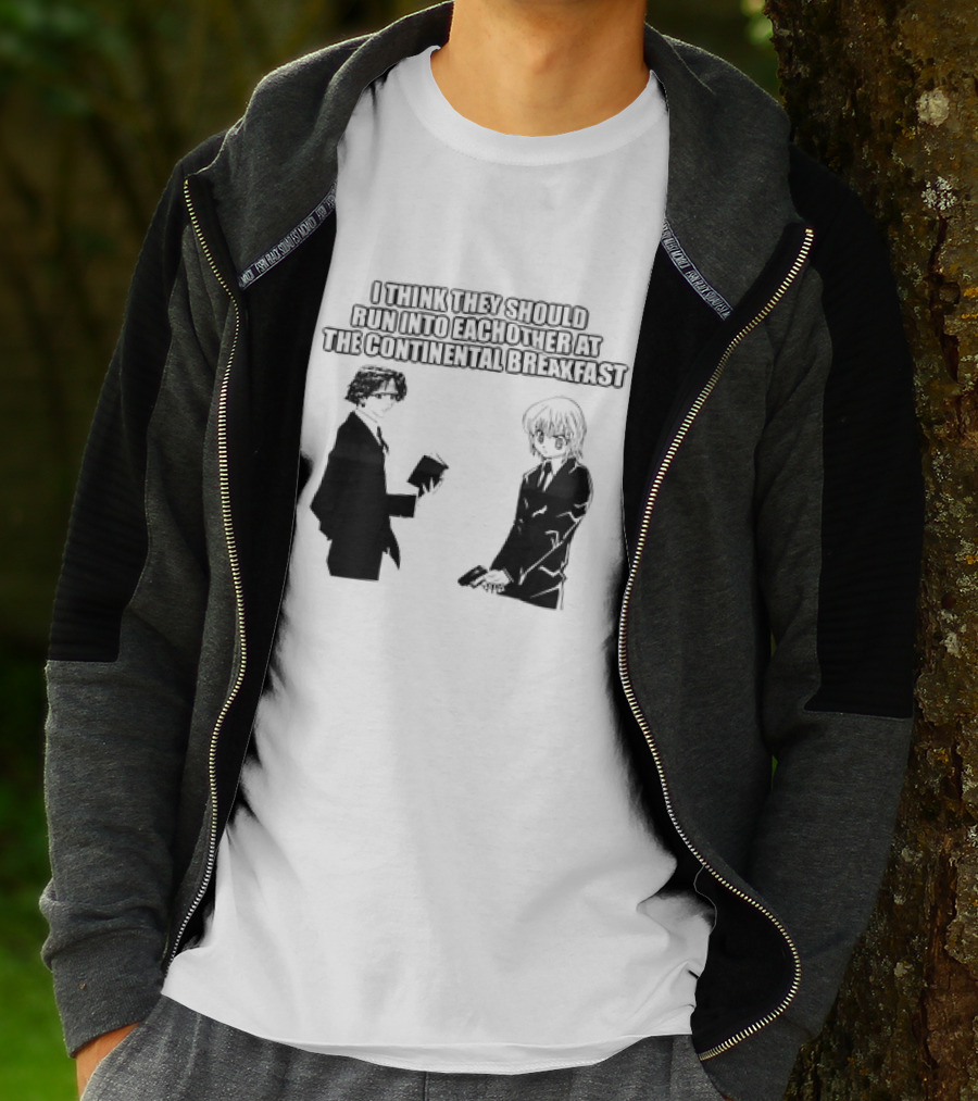 Hunters X Hunters I Think They Should Run Into Each Other At The Continental Breakfast T-Shirt