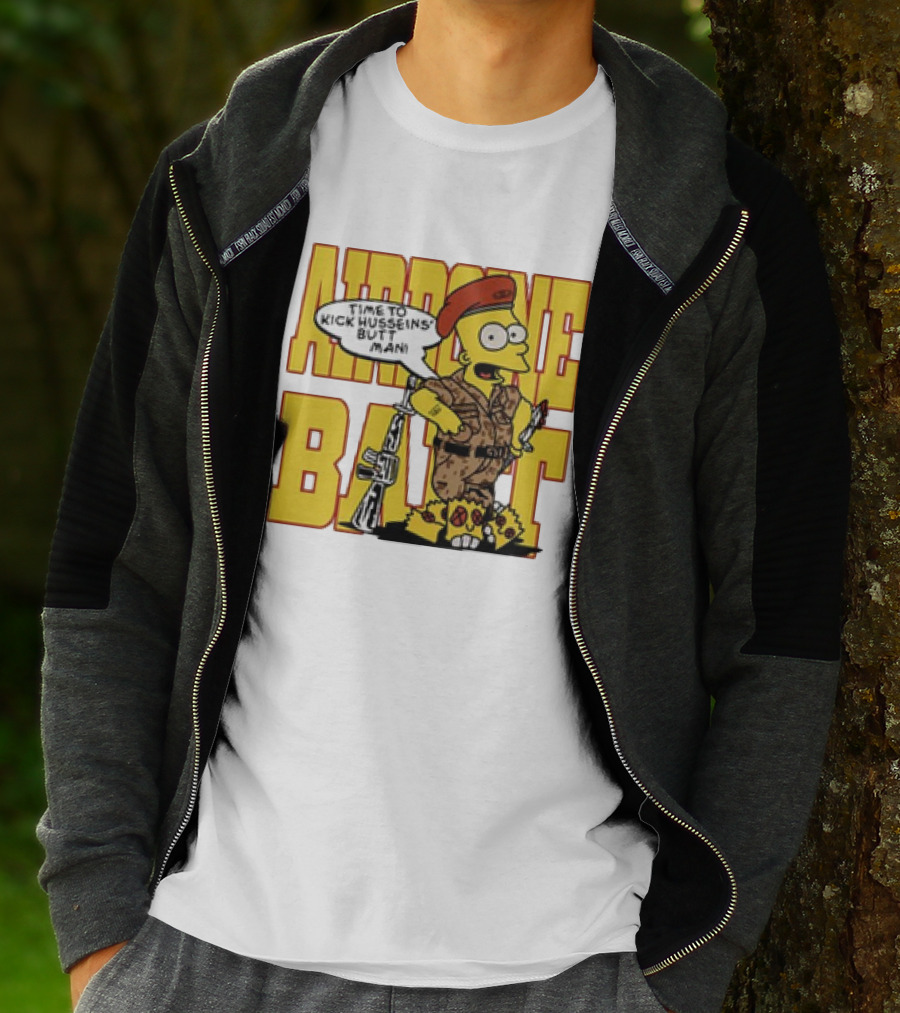 Airborne Bart Simpson Time To Kick Husseins’ Butt Man T-Shirt