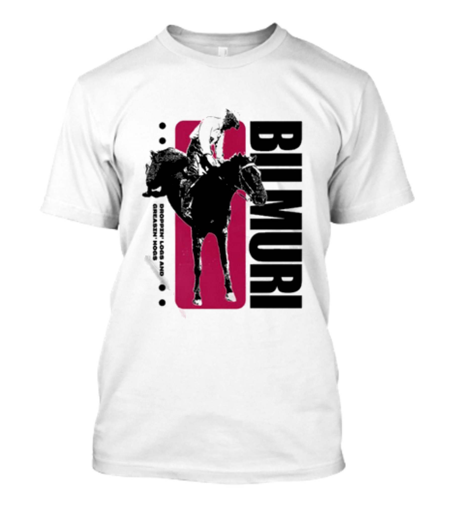 Bilmuri Horse Dropzn Logs And Greasin’ Hogs Riding T-Shirt