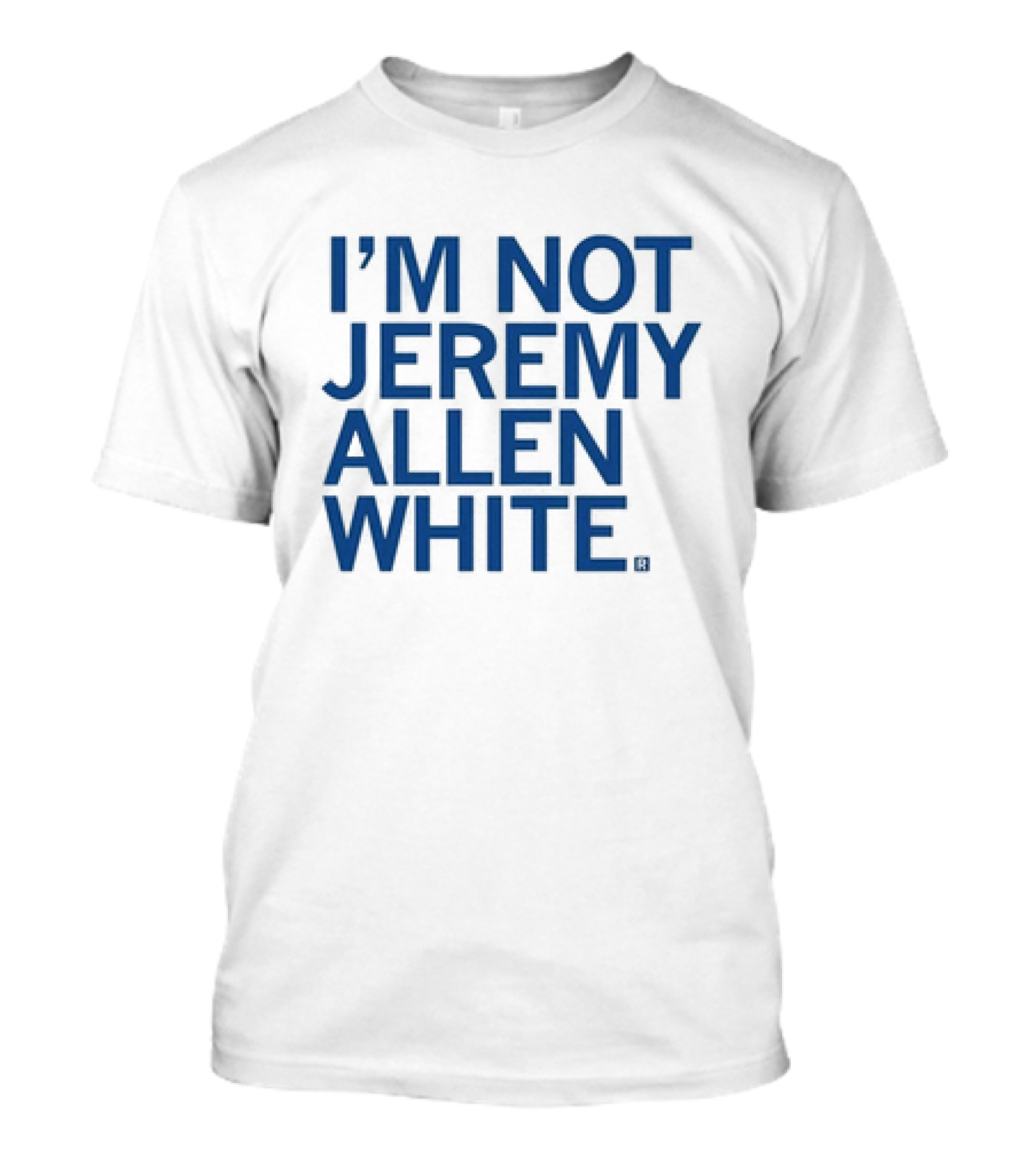 I’m Not Jeremy Allen White T-Shirt