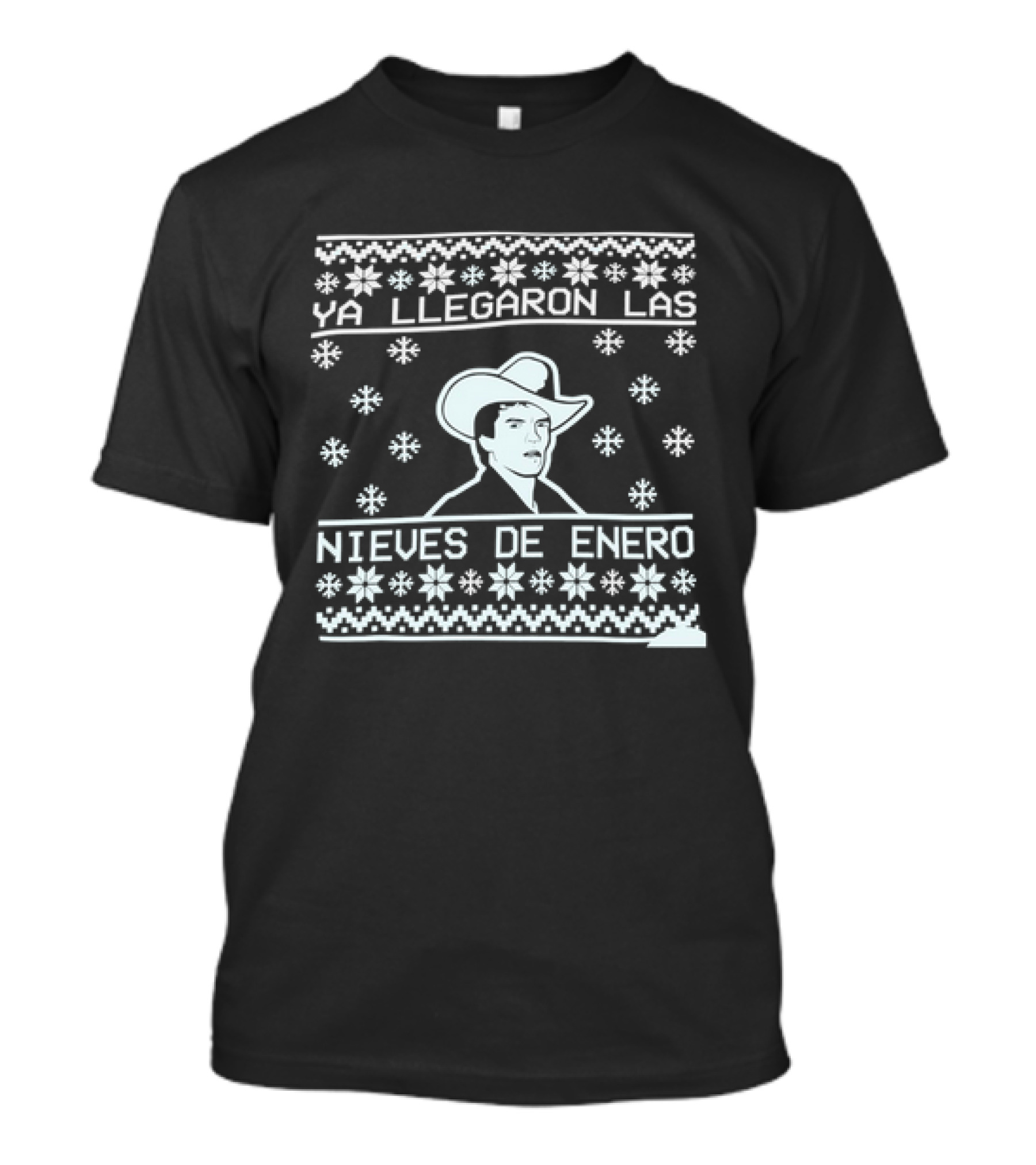 Ya Llegaron Las Nieves De Enero Ya Llegaron Las Nieves De Enero Christmas T-Shirt