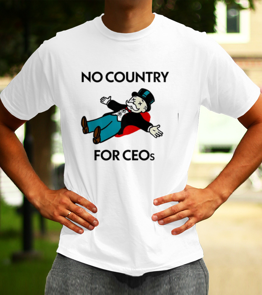 No Country For CEOs UnitedHealthcare Monopoly T-Shirt